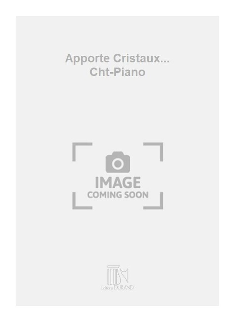 Apporte Cristaux... Cht-Piano